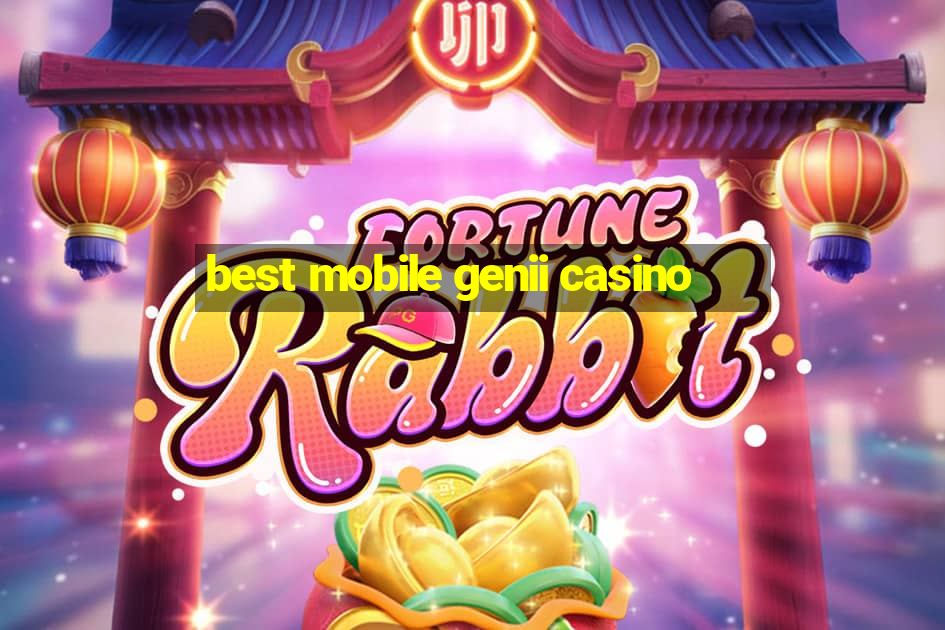 best mobile genii casino