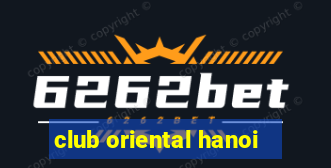 club oriental hanoi