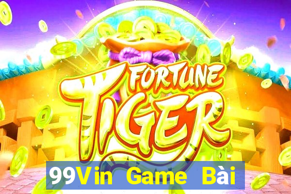 99Vin Game Bài Slot Đổi Thưởng