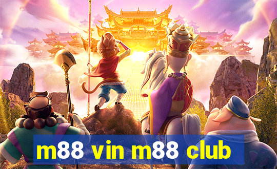 m88 vin m88 club