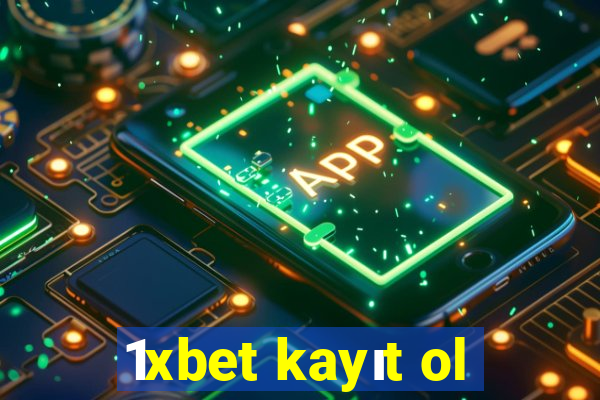 1xbet kayıt ol