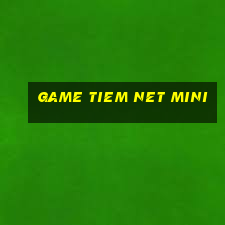 game tiem net mini