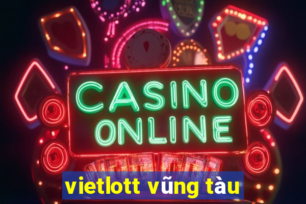 vietlott vũng tàu