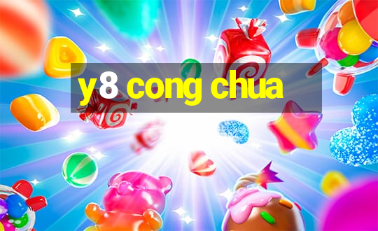 y8 cong chua