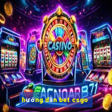 hướng dẫn bet csgo