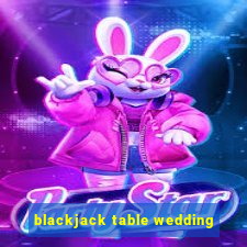 blackjack table wedding