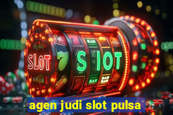 agen judi slot pulsa