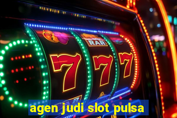 agen judi slot pulsa