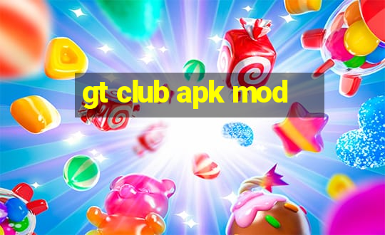 gt club apk mod