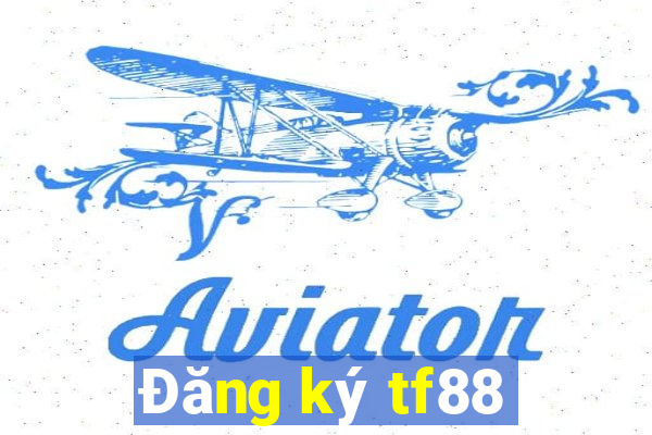 Đăng ký tf88