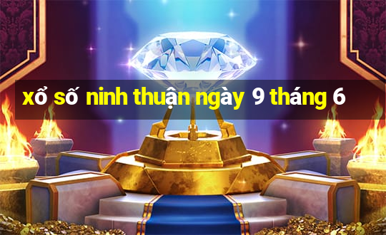 xổ số ninh thuận ngày 9 tháng 6