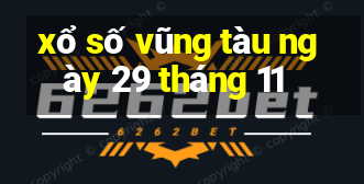 xổ số vũng tàu ngày 29 tháng 11