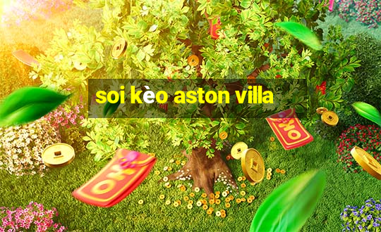 soi kèo aston villa