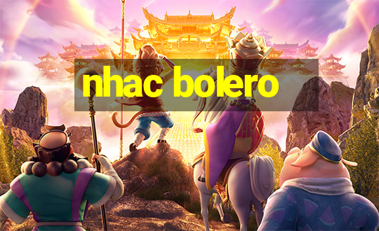 nhac bolero