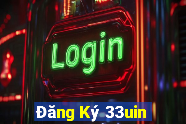 Đăng Ký 33uin