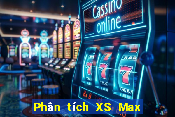 Phân tích XS Max 4D ngày 29