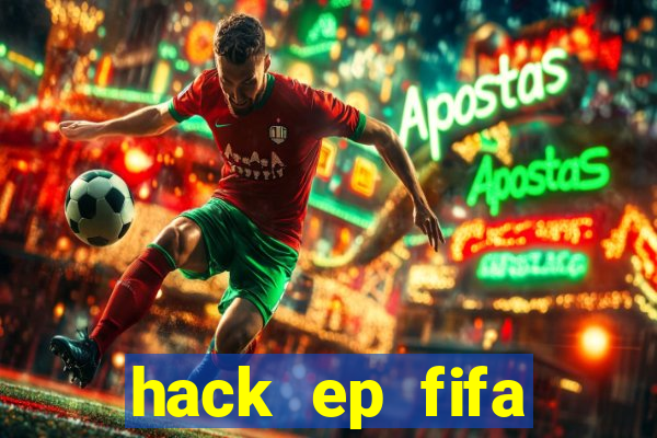 hack ep fifa online 3