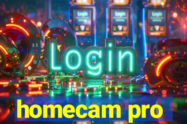 homecam pro