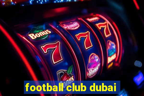 football club dubai