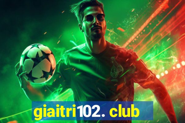 giaitri102. club