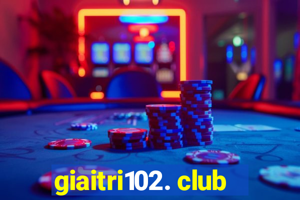 giaitri102. club