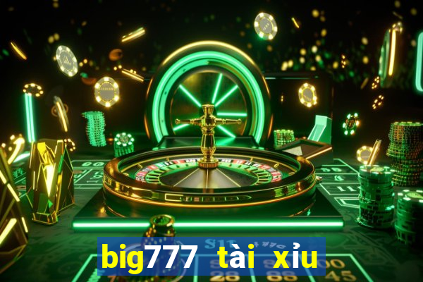 big777 tài xỉu đổi thưởng