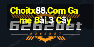 Choitx88.Com Game Bài 3 Cây