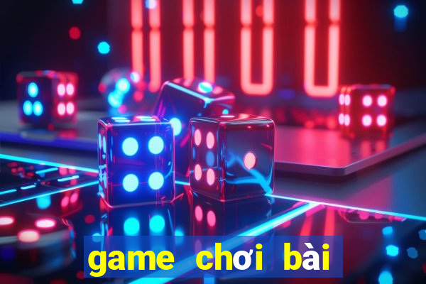 game chơi bài tiến lên