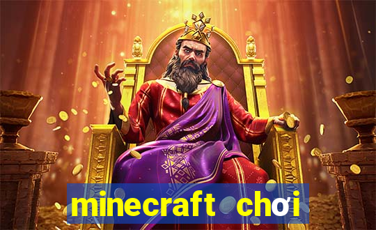 minecraft chơi miễn phí