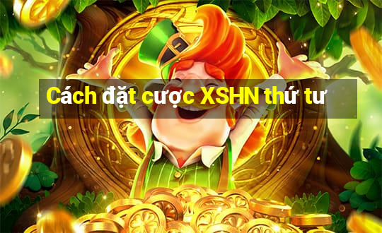 Cách đặt cược XSHN thứ tư