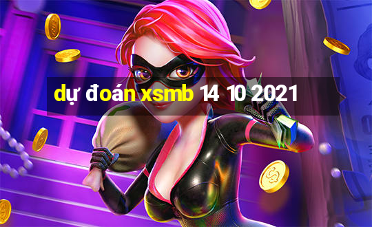 dự đoán xsmb 14 10 2021