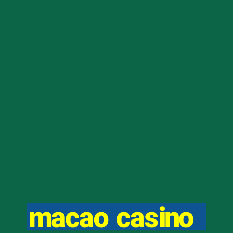 macao casino