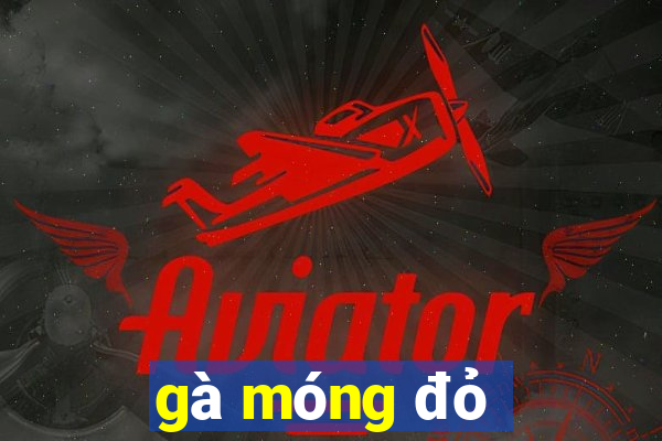 gà móng đỏ