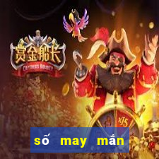 số may mắn trong ngày hôm nay