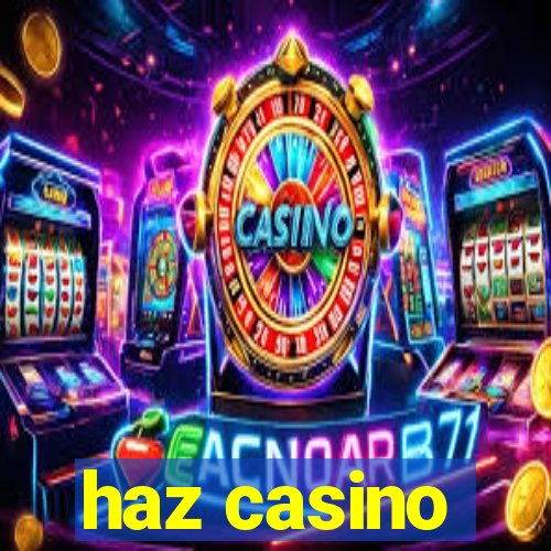 haz casino