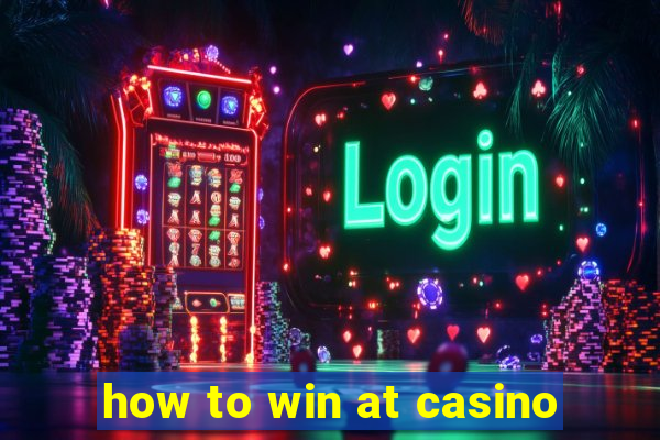 how to win at casino