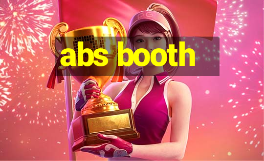 abs booth