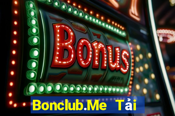 Bonclub.Me Tải Game Bài Nhất Vip