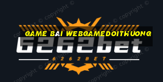 game bài webgamedoithuong