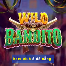 beer club ở đà nẵng