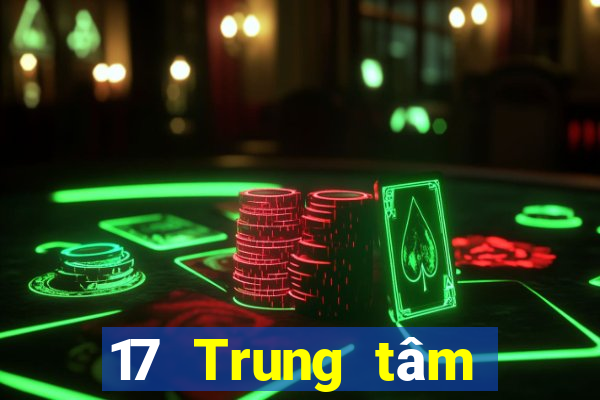 17 Trung tâm chơi game điện tử