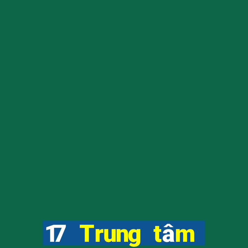 17 Trung tâm chơi game điện tử