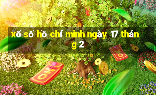 xổ số hồ chí minh ngày 17 tháng 2