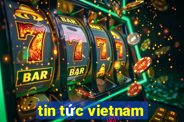 tin tức vietnam