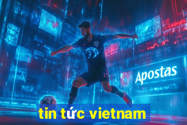 tin tức vietnam