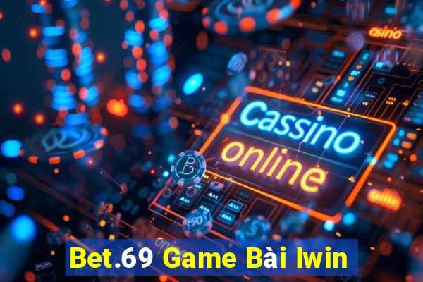 Bet.69 Game Bài Iwin