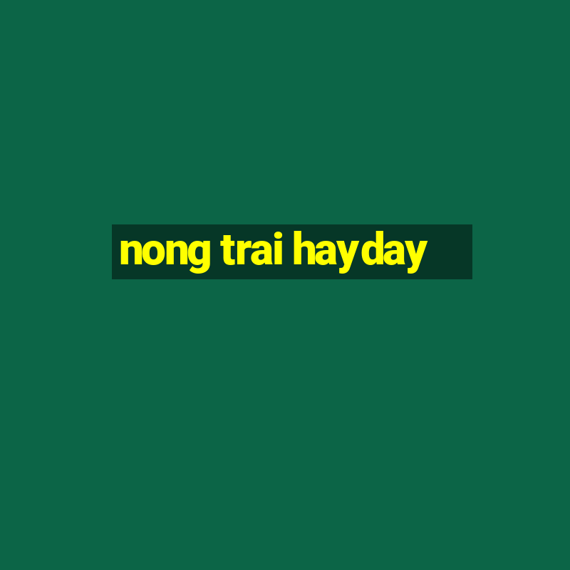 nong trai hayday