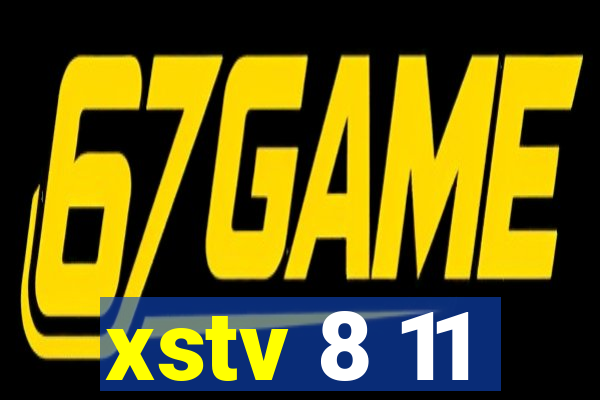 xstv 8 11