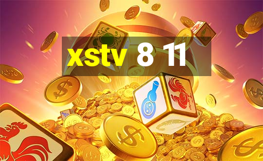 xstv 8 11