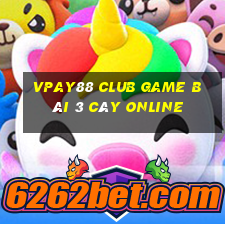 Vpay88 Club Game Bài 3 Cây Online